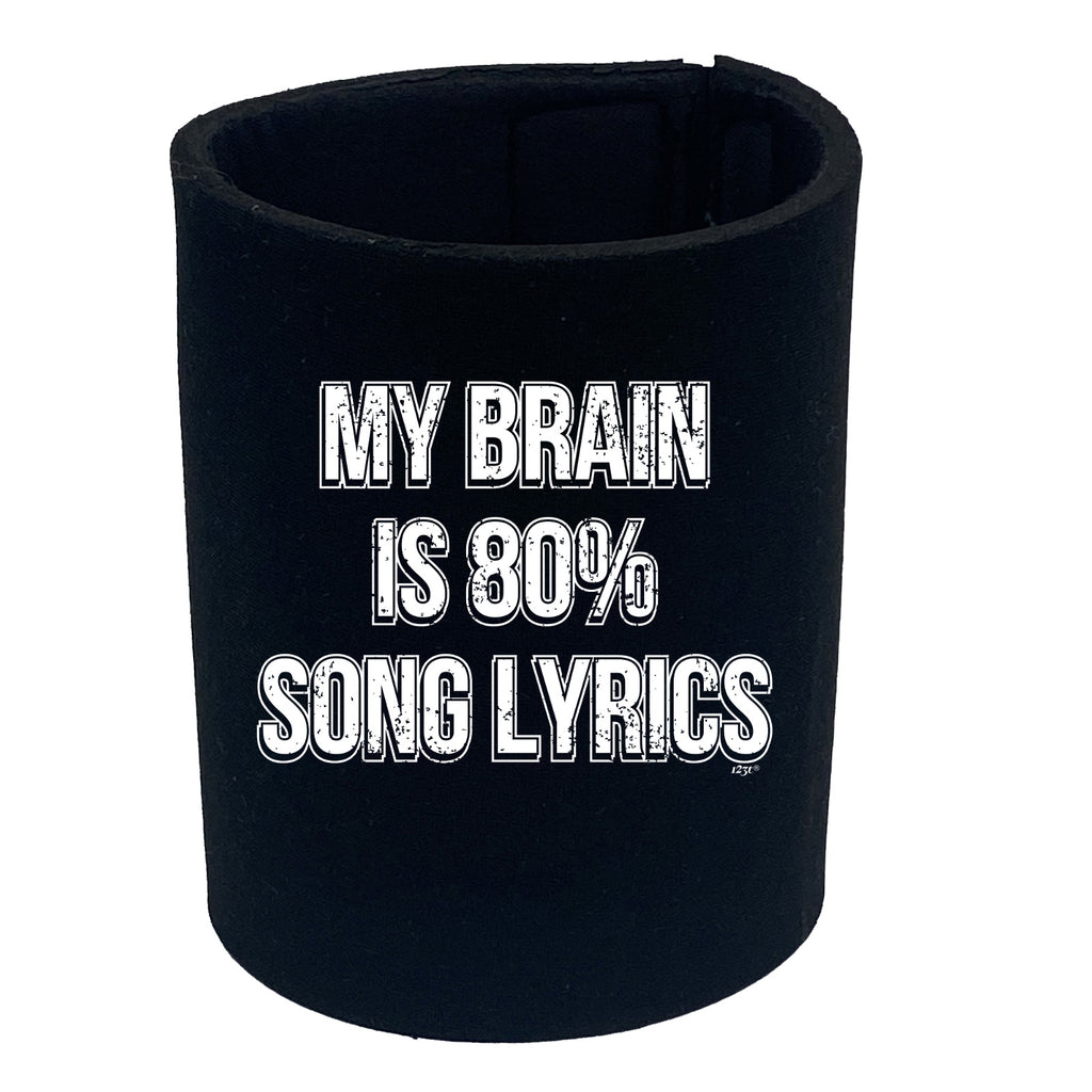 My Brain Is 80 Song Lyrics - Funny Stubby Holder