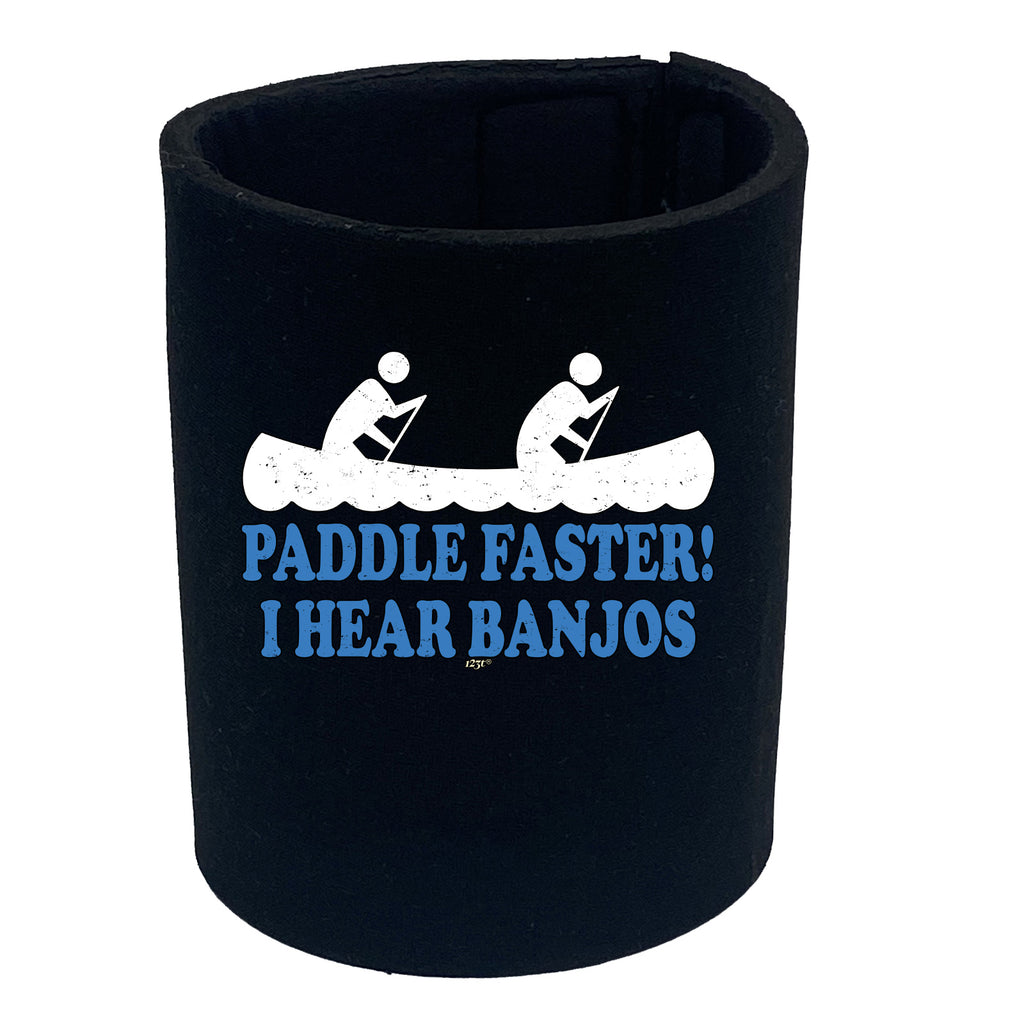 Paddle Faster Hear Banjos - Funny Stubby Holder