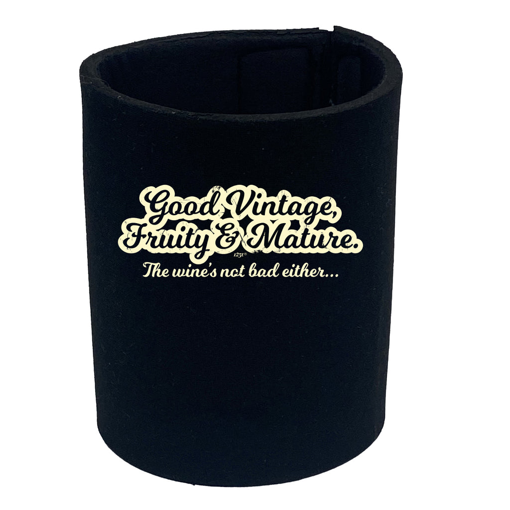 Good Vintage Fruity And Mature - Funny Stubby Holder