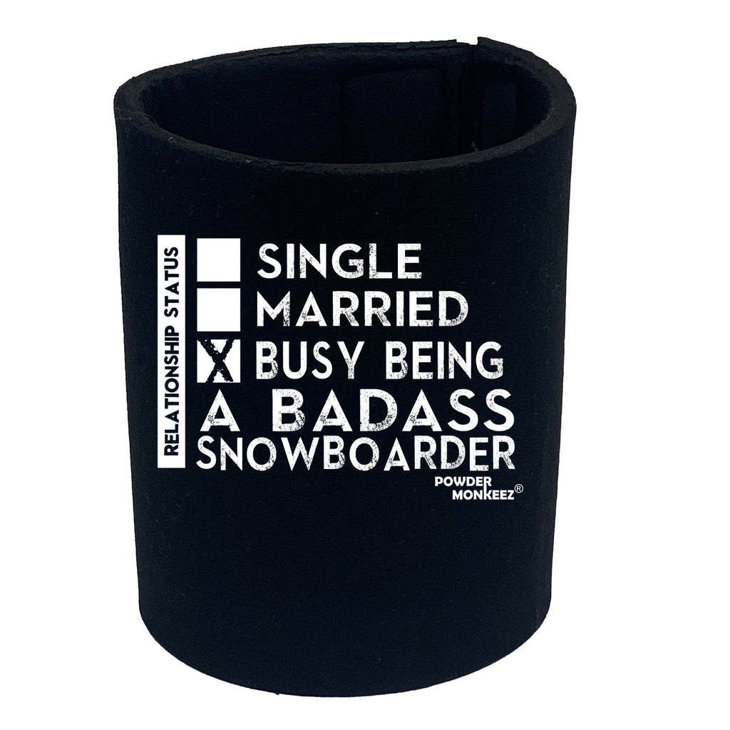 Pm Relationship Status Badass Snowboarder - Funny Stubby Holder