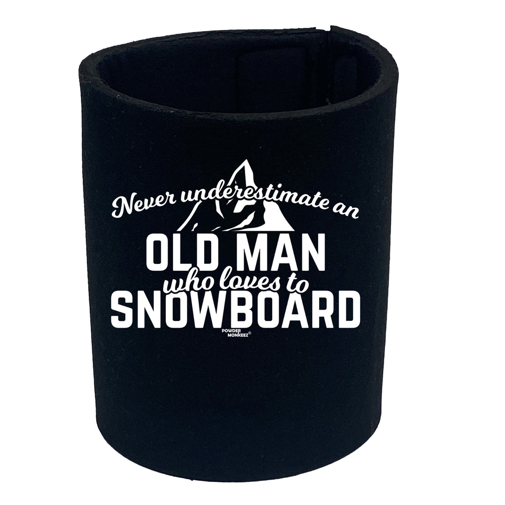 Pm Never Understimate Old Man Who Loves To Snowboard - Funny Stubby Holder