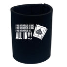 Poker Will Not Overplay Ace King - Funny Stubby Holder