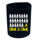 Same Is Lame Volleyball - Funny Stubby Holder