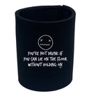 Youre Not Drunk If You Can Lie On The Floor - Funny Stubby Holder
