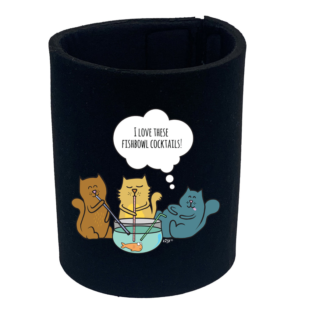 Love These Fishbowl Cocktails - Funny Stubby Holder