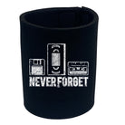 Never Forget Floppy Vhs Tape Retro - Funny Stubby Holder