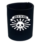 King Of The Hood - Funny Stubby Holder