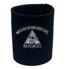 Watch Out For Dangerous Cults - Funny Stubby Holder