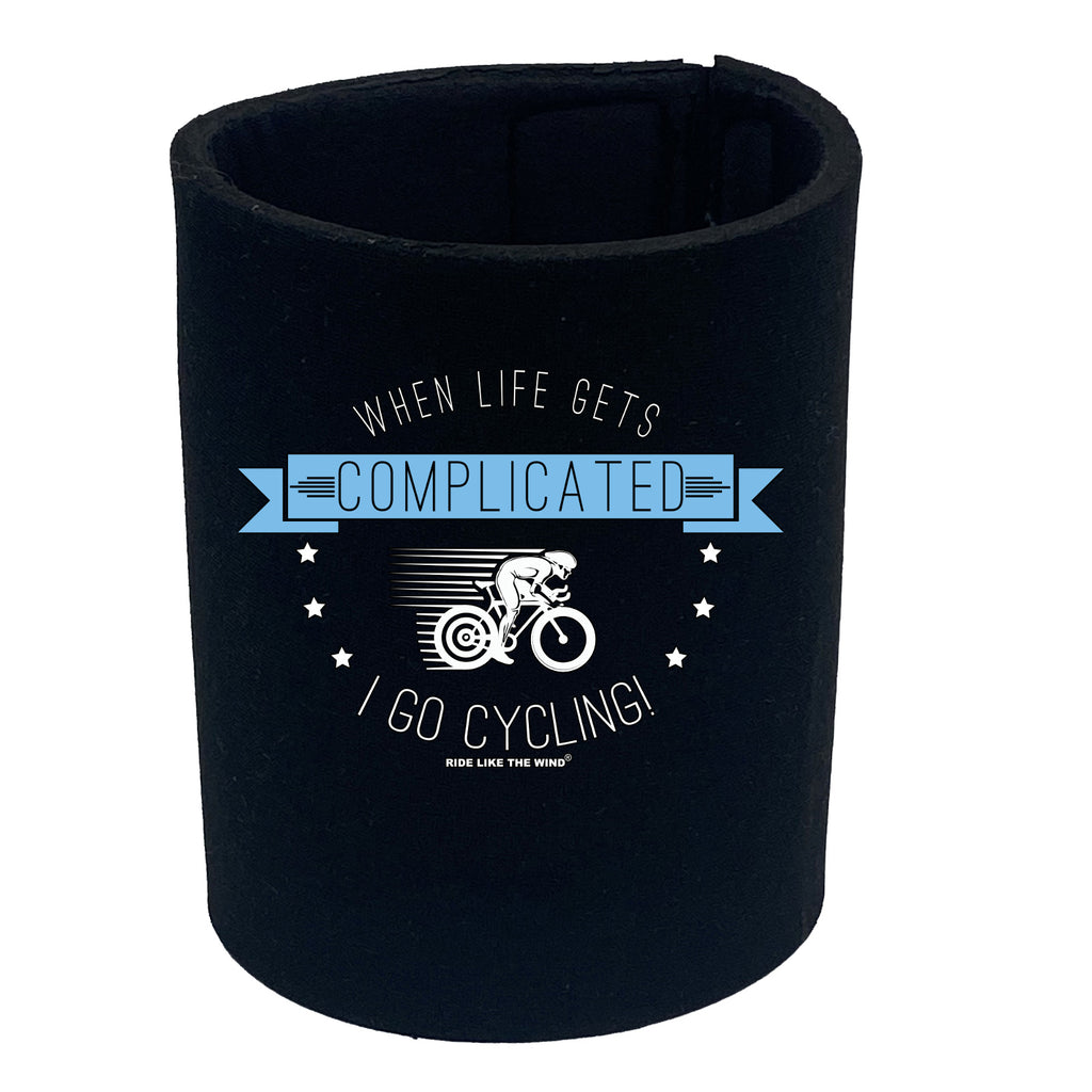 Rltw When Life Gets Complicated Cycling - Funny Stubby Holder