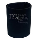 No Im Not Insulting You Im Describing You - Funny Stubby Holder