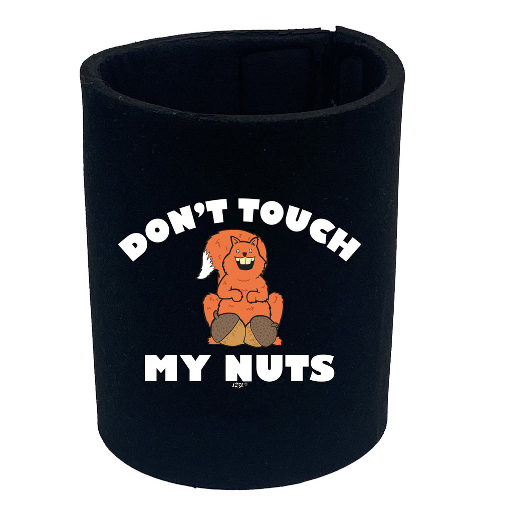 Dont Touch My Nuts Squirrel - Funny Stubby Holder