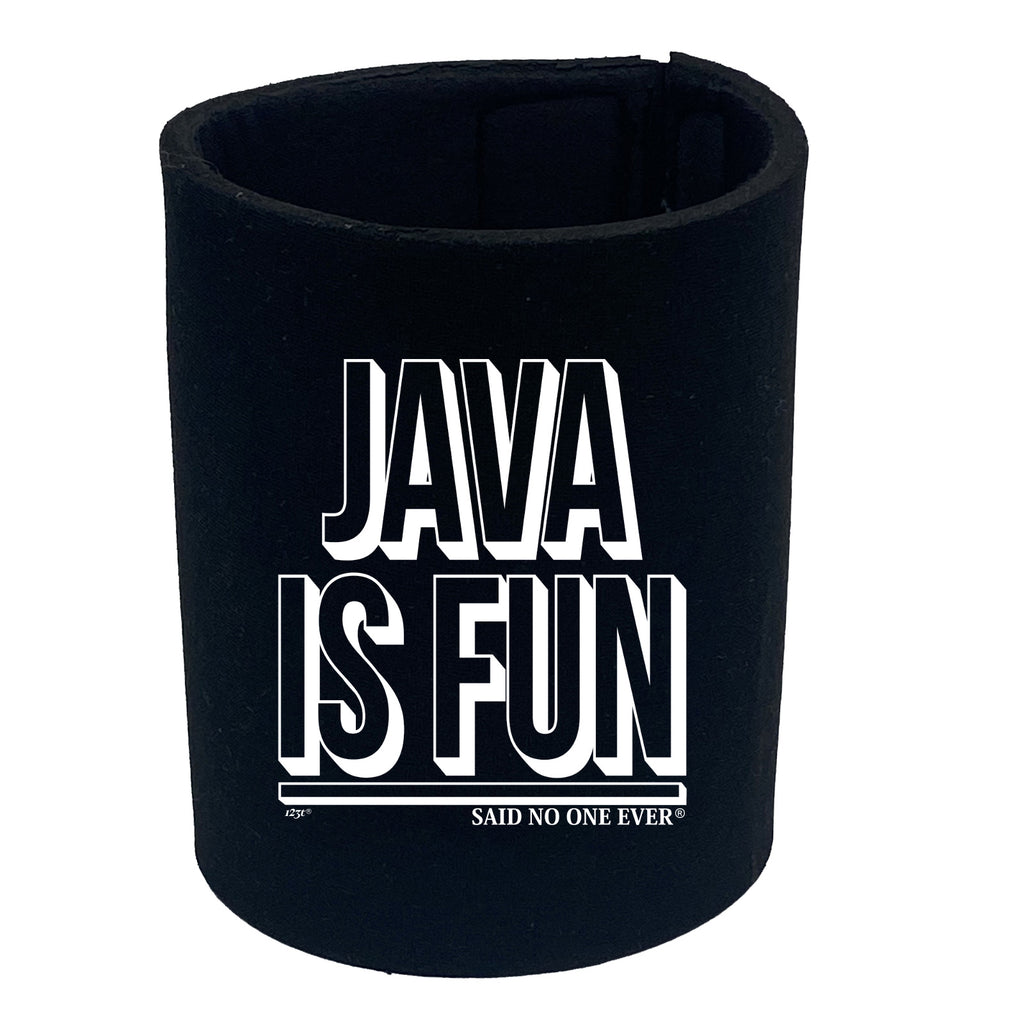 Java Is Fun Snoe - Funny Stubby Holder