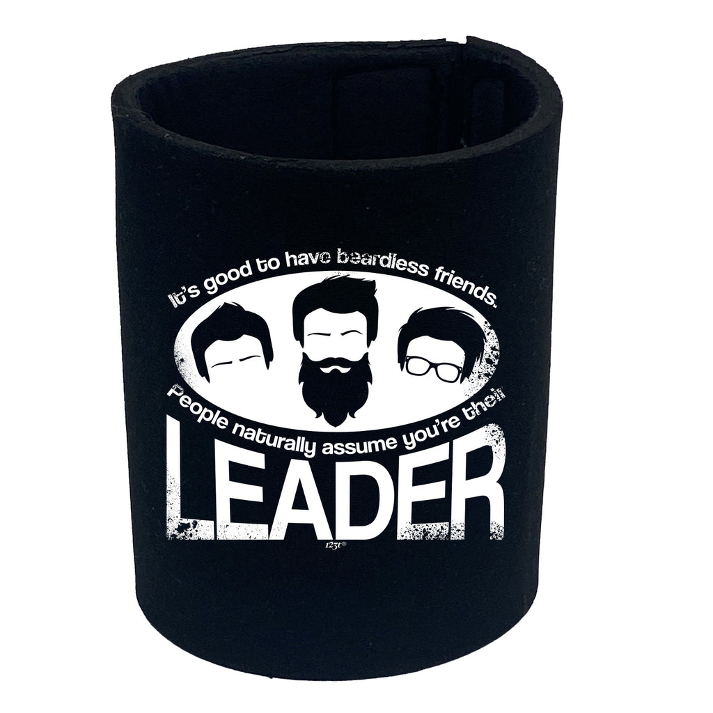 Its Good To Have Beardless Friends - Funny Stubby Holder
