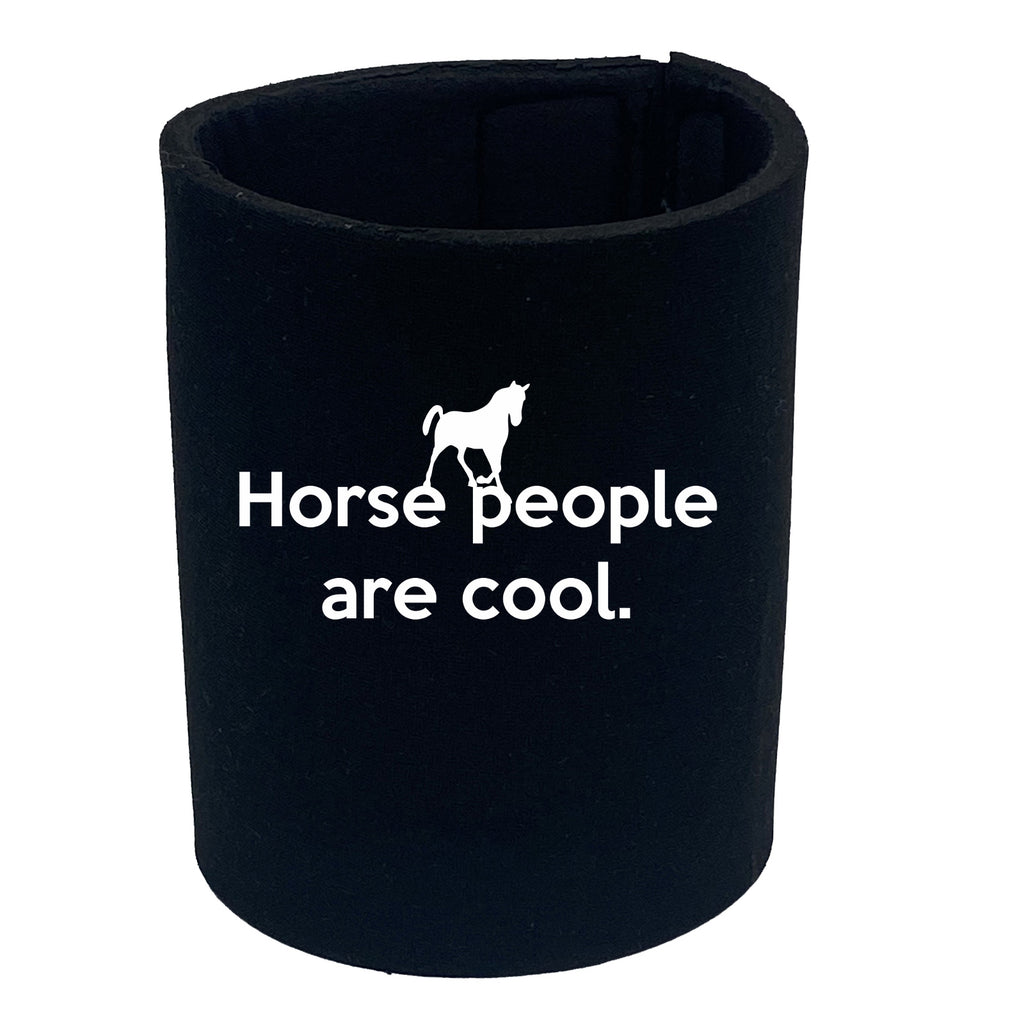 Horse People Are Cool - Funny Stubby Holder