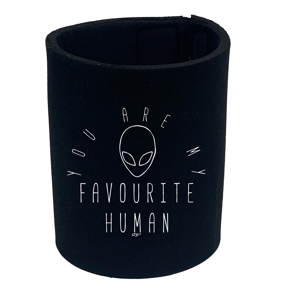 You Are My Favourite Human - Funny Stubby Holder