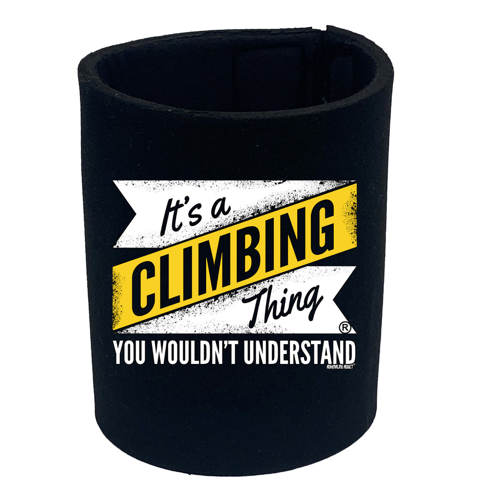 Aa It A Climbing Thing - Funny Stubby Holder
