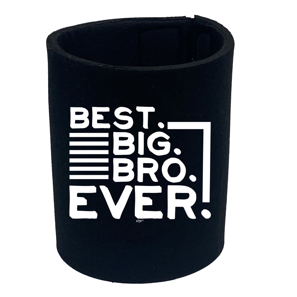 Best Big Bro Ever Brother - Funny Stubby Holder
