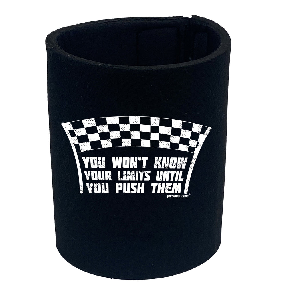 Pb Wont Know Your Limits - Funny Stubby Holder