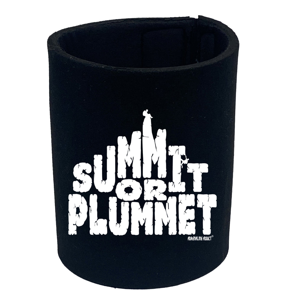 Aa Summit Or Plummet - Funny Stubby Holder