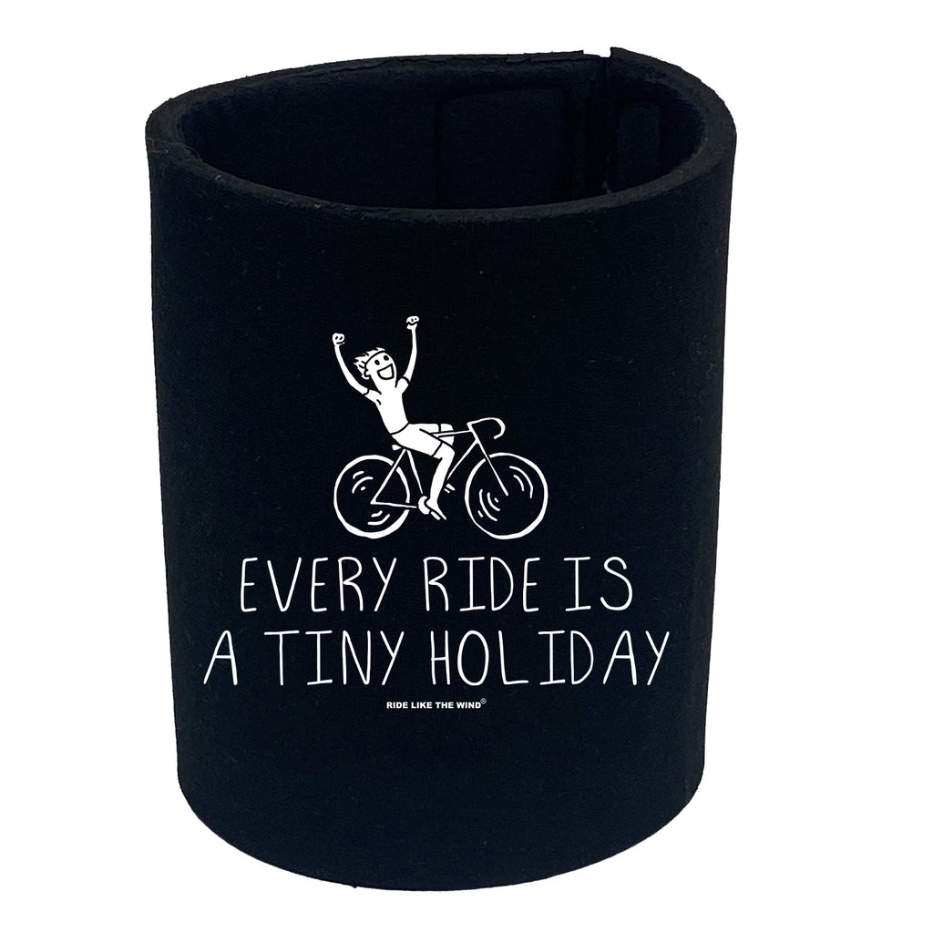 Rltw Every Ride Is A Tiny Holiday - Funny Stubby Holder