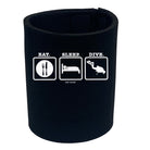 Ow Eat Sleep Dive - Funny Stubby Holder