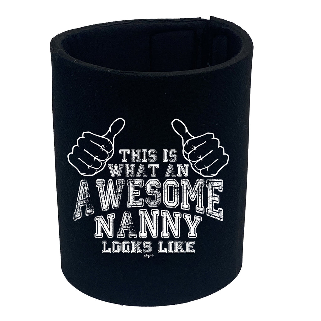 This Is What Awesome Nanny - Funny Stubby Holder