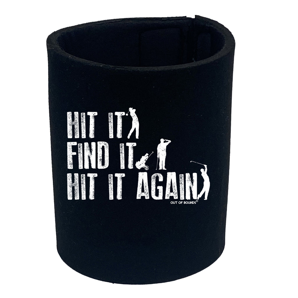 Oob Hit It Find It Hit It Again - Funny Stubby Holder