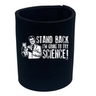 Stand Back Im Going To Try Science - Funny Stubby Holder