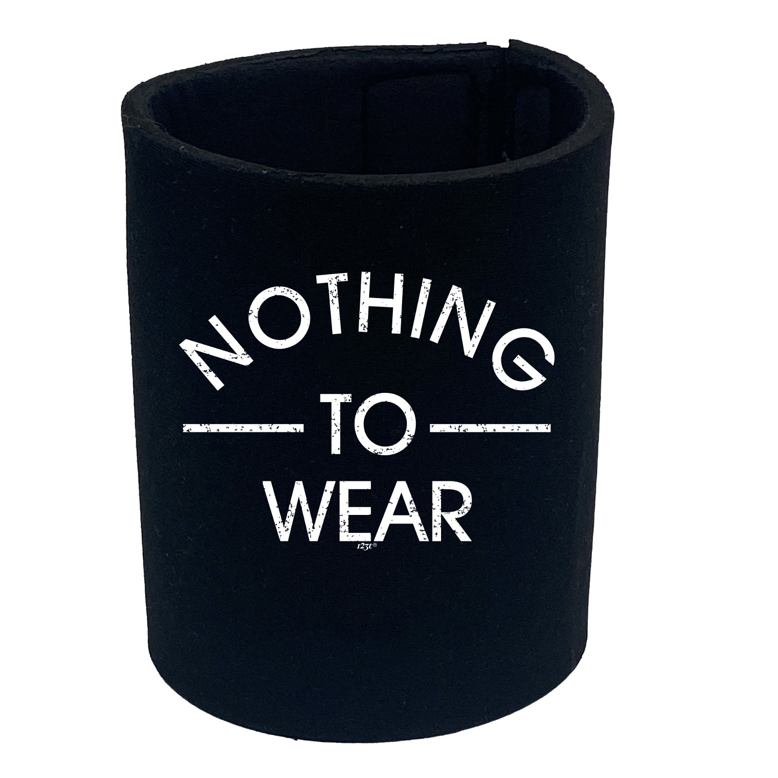 Nothing To Wear - Funny Stubby Holder