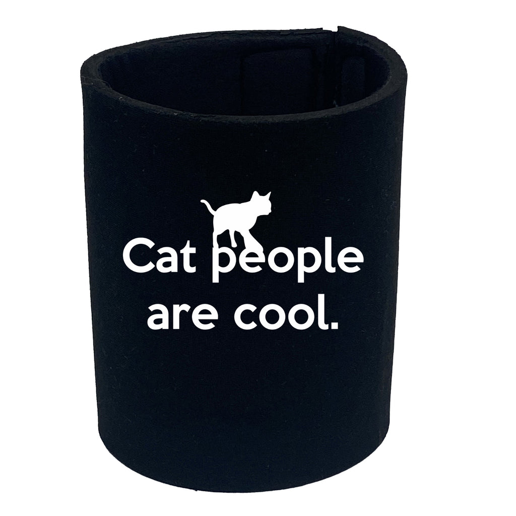 Cat People Are Cool - Funny Stubby Holder