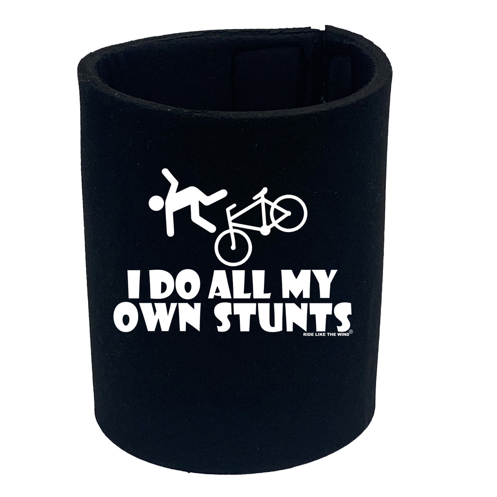 Rltw I Do All My Own Stunts Cycle - Funny Stubby Holder