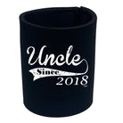 Uncle Since 2018 - Funny Stubby Holder
