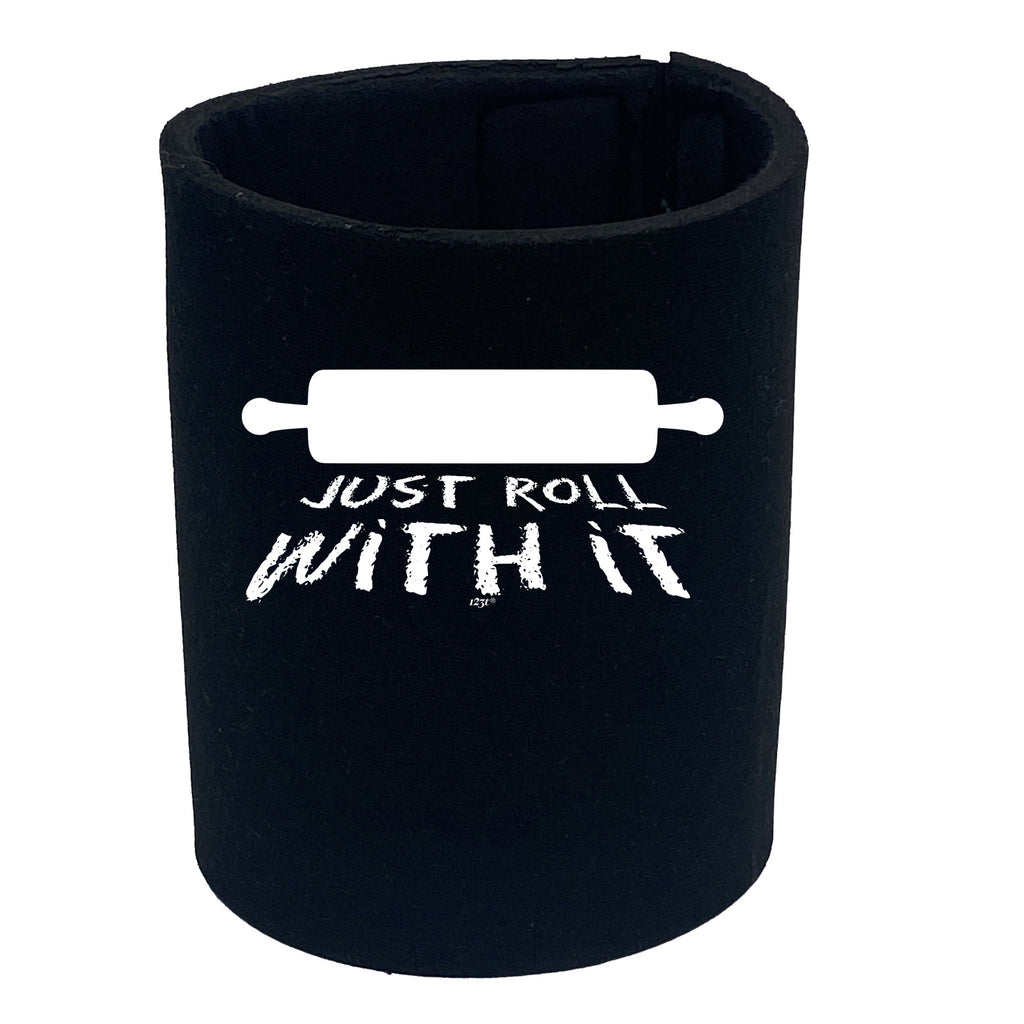 Just Roll With It - Funny Stubby Holder