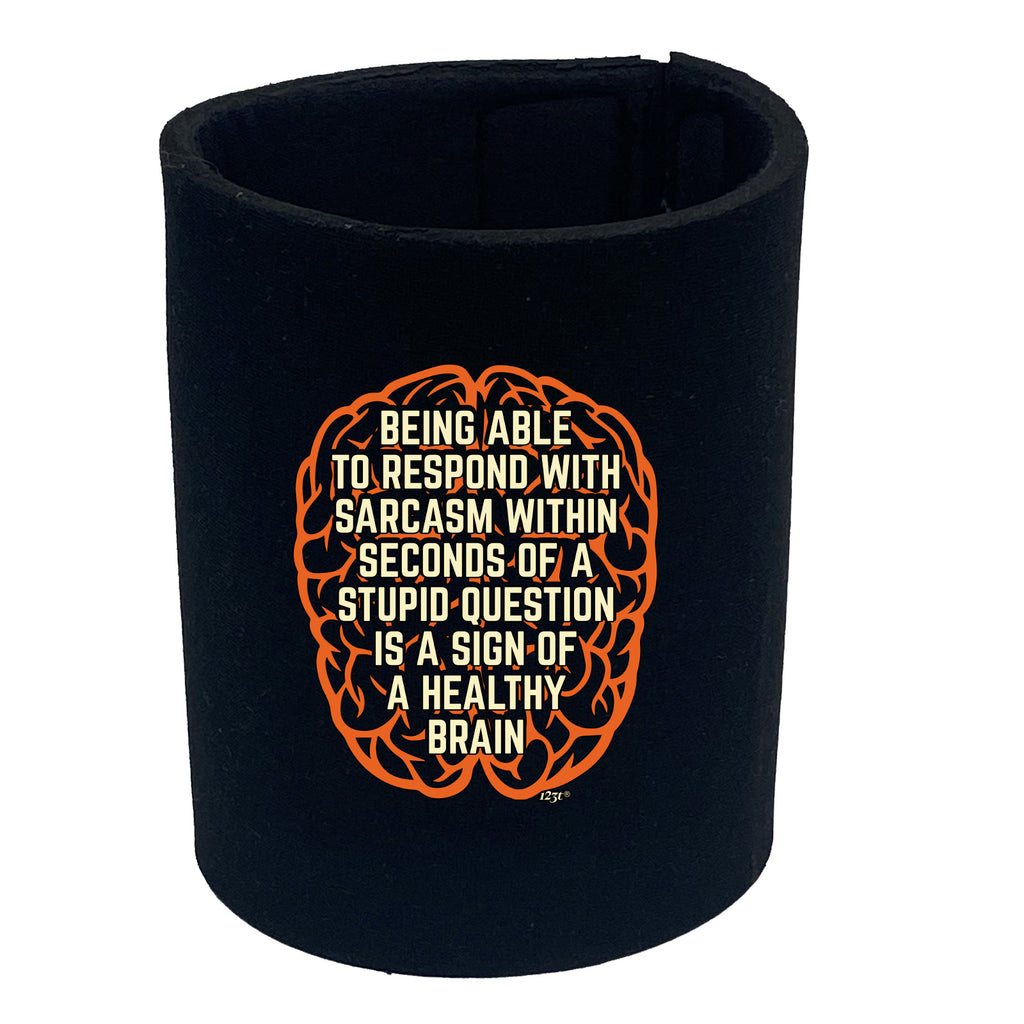 Being Able To Respond With Sarcasm Within Seconds - Funny Stubby Holder