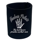 Madam Palms The Best Lovers Practice - Funny Stubby Holder