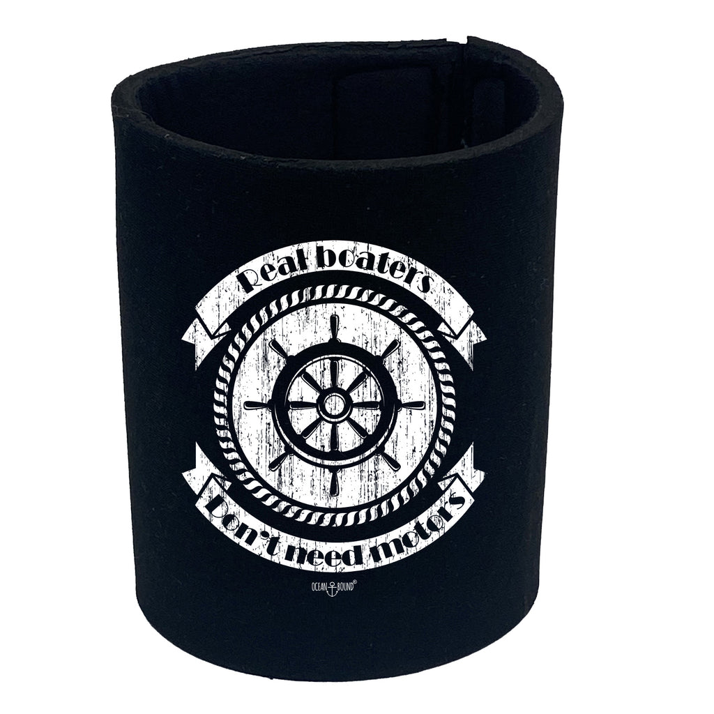 Ob Real Boaters Dont Need - Funny Stubby Holder