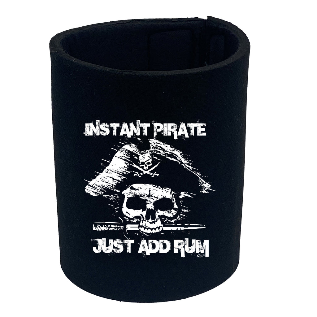 Instant Pirate Just Add Rum - Funny Stubby Holder