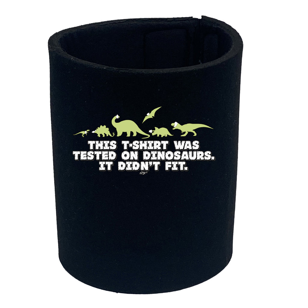 This Tshirt Was Tested On Dinosaur - Funny Stubby Holder