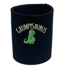 Grumpysaurus Dinosaur - Funny Stubby Holder
