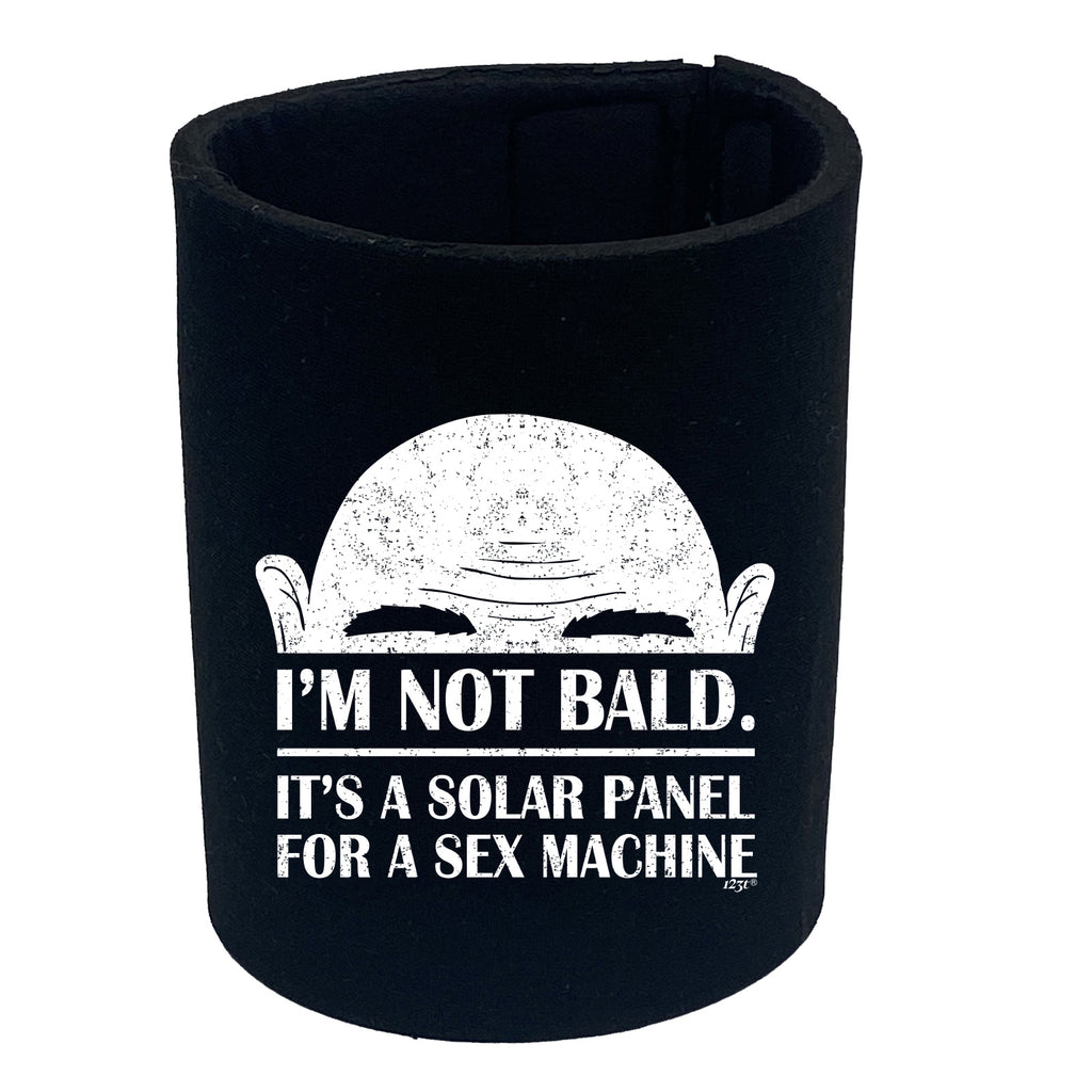 Im Not Bald S X Machine - Funny Stubby Holder