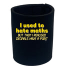 Used To Hate Mated But Then Realised - Funny Stubby Holder