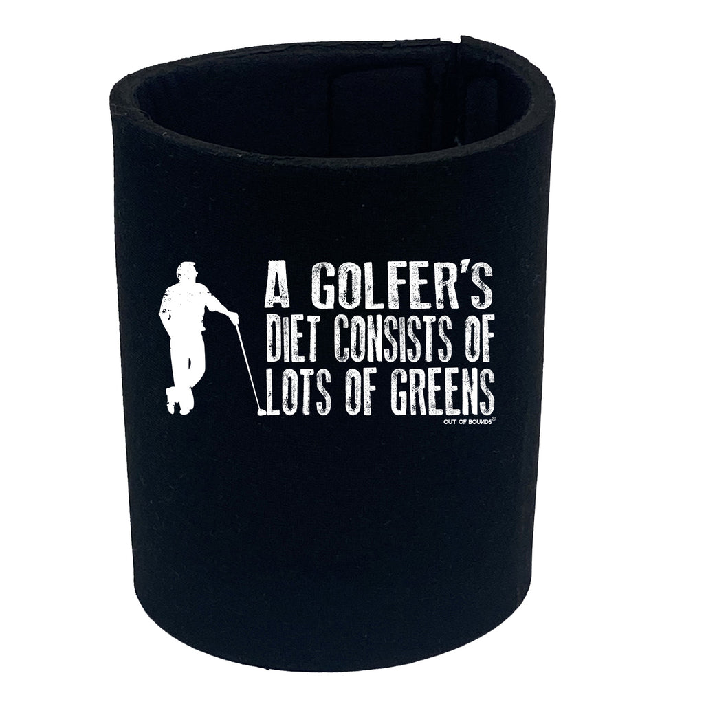 Oob A Golfers Diet Consists Greens - Funny Stubby Holder