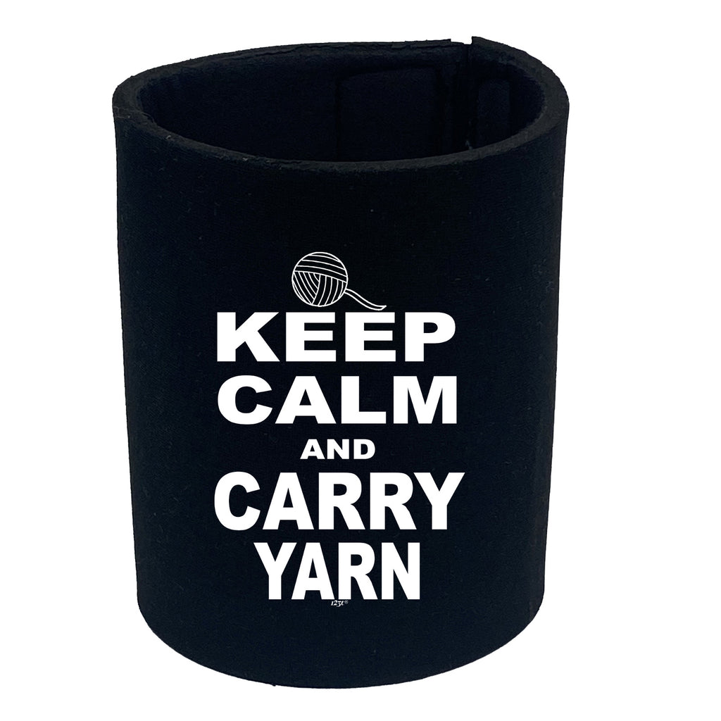 Keep Calm And Carry Yarn - Funny Stubby Holder