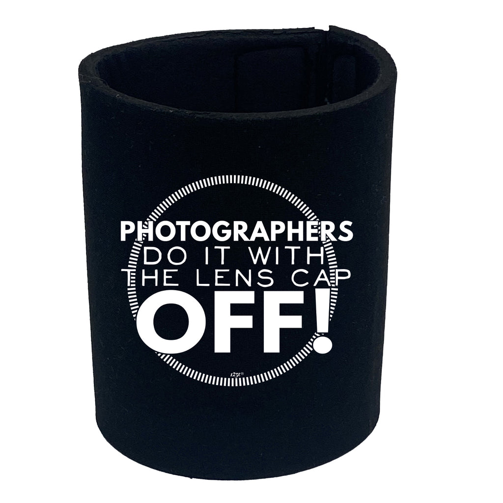 Photographers Do It With The Lens Cap Off - Funny Stubby Holder