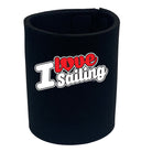 Ob I Love Sailing Stencil - Funny Stubby Holder
