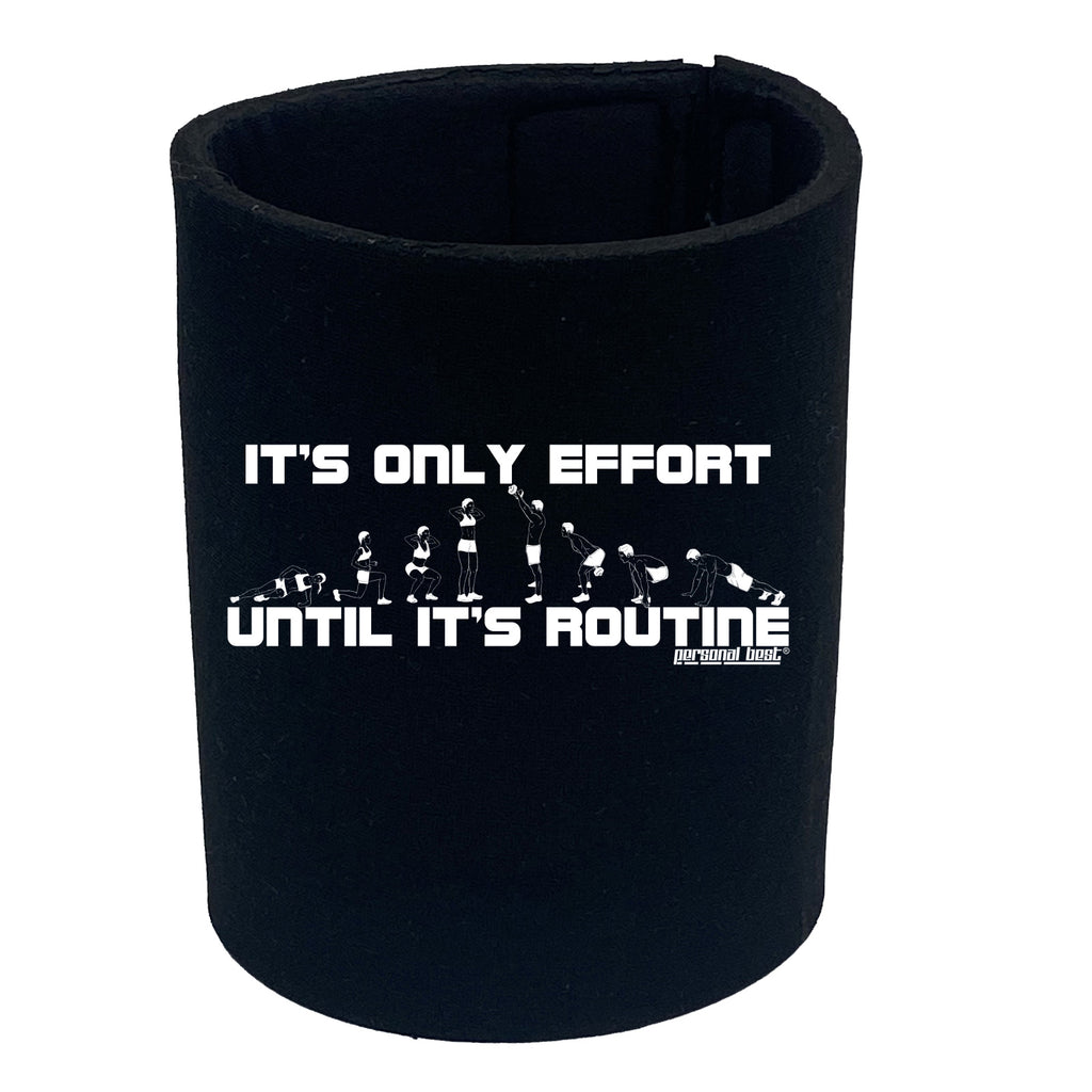 Pb Its Only Effort - Funny Stubby Holder
