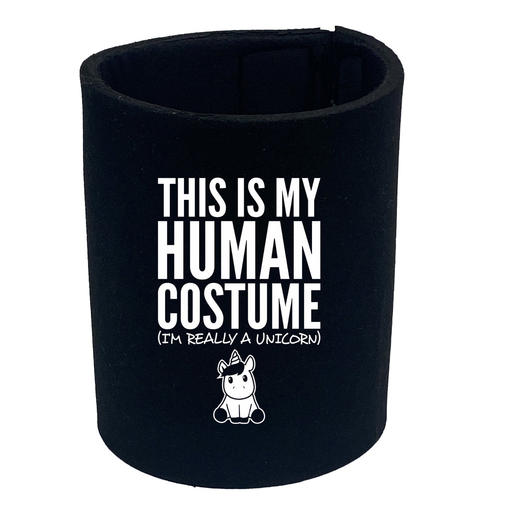 This Is My Human Costume Unicorn - Funny Stubby Holder