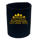 May The Forest Be With You - Funny Stubby Holder