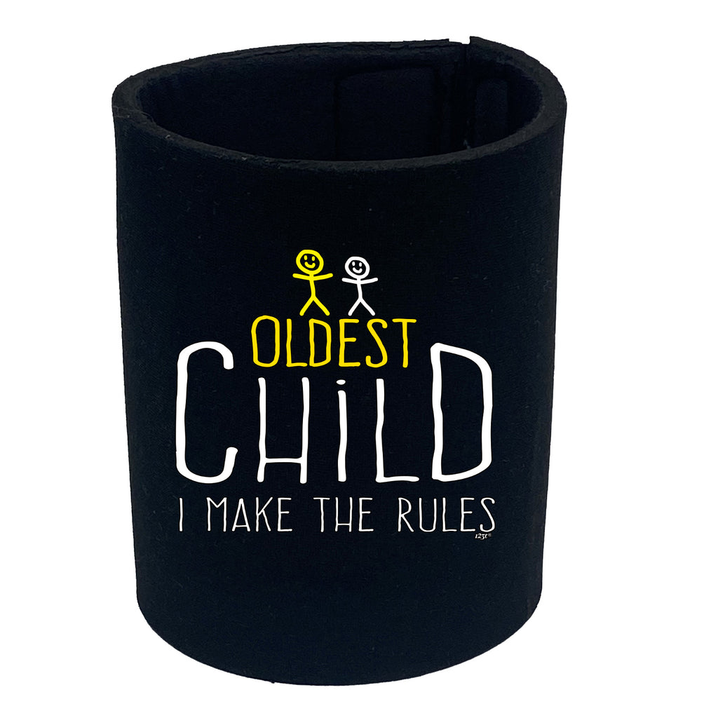 Oldest Child 2 Make The Rules - Funny Stubby Holder