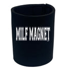 Milf Magnet - Funny Stubby Holder